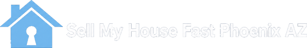 Sell My House Fast Phoenix AZ